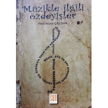Müzikle İlgili Özdeyişler - Koral Çalgan - Sun Yayınevi