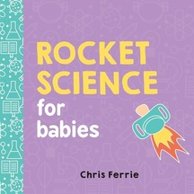 Rocket Science For Babies - Baby University