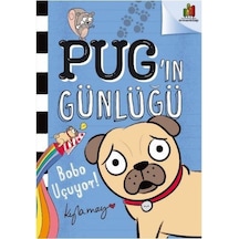 Pug'ın Günlüğü: Bobo Uçuyor - Kyla May - Orman Kitap