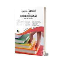 İlkokula (İlköğretime) Hazırlık ve İlkokul (İlköğretim) Programları - Kerem Avcı -  Arzu İpek Yükselen - Eğiten Kitap