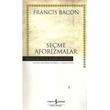 Seçme Aforizmalar - Hasan Ali Yücel Klasikleri - Francis Bacon - İş Bankası Kültür Yayınları