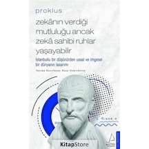 Proklus - Zekanın Verdiği Mutluluğu Ancak Zeka Sahibi Ruhlar Yaşayabilir - Proklus - Destek Yayınları
