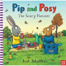 Pip and Posy: The Scary Monster - Camilla Reid - NOSY CROW