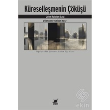Küreselleşmenin Çöküşü - John Ralston Saul - Ayrıntı Yayınları
