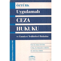 Uygulamalı Ceza Hukuku ve Emniyet Tedbirleri Hukuku