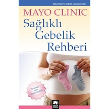 Mayo Clinic - Sağlıklı Gebelik Rehberi