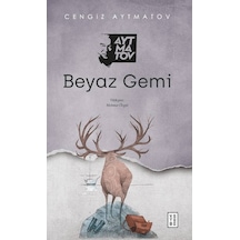 Beyaz Gemi - Cengiz Aytmatov - Ketebe