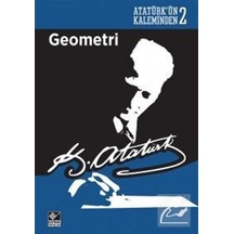 Geometri / Atatürk'Ün Kaleminden 2 / Mustafa Kemal Atatürk
