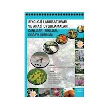 Biyoloji Laboratuvarı Ve Arazi Uygulamaları: Canlılar, Ekoloji, Doğayı Koruma