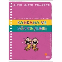 Kahkaha ve Gözyaşları - Çıtır Çıtır Felsefe 32 - Brigitte Labbe - Günışığı Kitaplığı