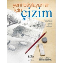 Yeni Başlayanlar İçin Çizim - Mark&Mary Willenbrink - Bilge Kültür Sanat