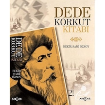 Dede Korkut Kitabı(Transkripsiyon - İnceleme - Sözlük) - Bekir Sami Özsoy - Akçağ Yayınları