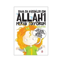 Daha Da Küçükler İçin Allah'ı Merak Ediyorum Karton Kapak / ...