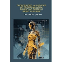 Audaces Idea ve Audaces 4D Programları İle Bilgisayar Destekli Moda Tasarımı - Pınar Çınar - Gece Kitaplığı
