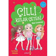 Çilli Kızlar Çetesi Okul Gezisinde - Christine Pakkala - Yakamoz Yayınları