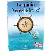 Geminin Neresindeyiz?  - Nureddin Yıldız  - Tahlil Yayınları