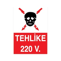 Tehlike 220 V. Uyarı Tabelası - 50x70 Foreks - Vol3