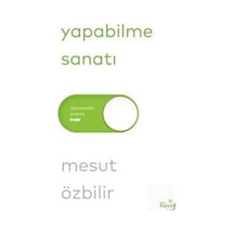 Yapabilme Sanatı / Mesut Özbilir