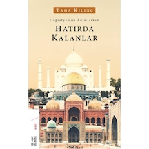 Hatırda Kalanlar-Coğrafyamızı Adımlarken - Taha Kılınç - Ketebe