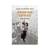 Amida'nın Sofrası - Yemekli Diyarbakır Tarihi