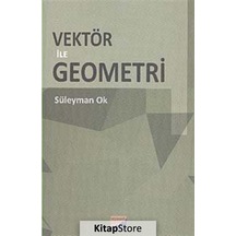 Vektör ile Geometri  - Süleyman Ok  - Siyasal Kitabevi
