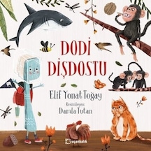 Dodi Dişdostu - Elif Yonat Toğay - Uçanbalık Yayıncılık