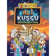 Ali Kuşçu Sönmeyen Bilim Güneşi - Metin Özdemir - Eğlenceli Bilgi