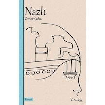 Nazlı - Ömer Çaha - Liman Kitapları