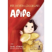 Bir Devrin Çocukları - Afife Ciltli Doğan Çocuk