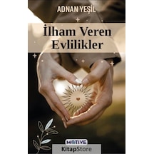 İlham Veren Evlilikler - Adnan Yeşil - Motive Yayınları