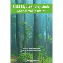 Bitki Biyoteknolojisinde Güncel Yaklaşımlar ( Palme )