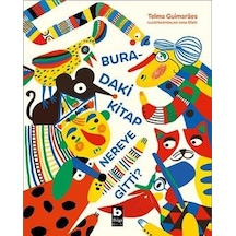 Buradaki Kitap Nereye Gitti? - Telma Guimaraes - Bilgi Yayınevi