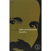 Rilke'nin Romanında Motifler - Cahit Zarifoğlu - Beyan Yayınları