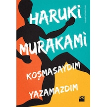 Koşmasaydım Yazamazdım-Haruki Murakami - Doğan Kitap