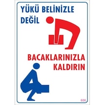 Pvc Levha Quot;Yükü Belinizle Değil Bacaklarınızla Kaldırınquot;