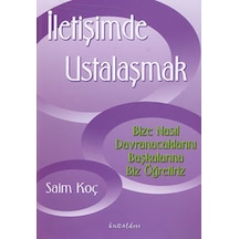 İletişimde Ustalaşmak - Saim  Koç