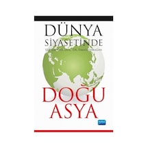 Dünya Siyasetinde Doğu Asya- Nobel Akademik Yayıncılık