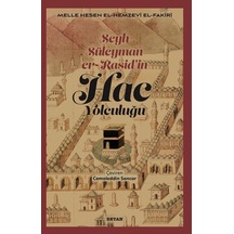 Hac Yolculuğu - Şeyh Süleyman er-Raşid'in - Mele Hesen El-Hemzevi El-Fakir - Beyan Yayınları