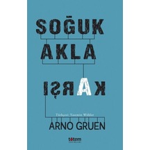 Soğuk Akla Karşı - Arno Gruen - Totem