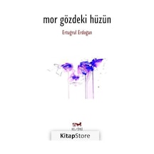 Mor Gözdeki Hüzün - Ertuğrul Erdoğan - Hel Yayınları