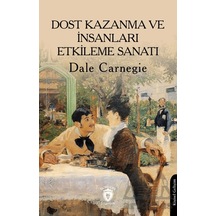 Dost Kazanma Ve İnsanları Etkileme Sanatı Dorlion Yayınları