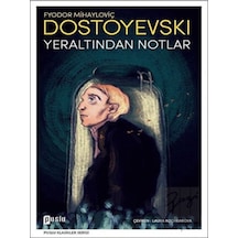 Yeraltından Notlar - Fyodor Mihayloviç Dostoyevski - Puslu Yayıncılık