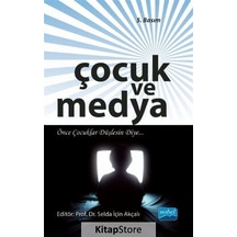 Çocuk ve Medya - Selda İçin Akçalı - Nobel Akademik Yayıncılık