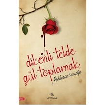 Dikenli Telde Gül Toplamak / Abdulnasir Kımışoğlu