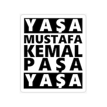 Yaşa Mustafa Kemal Paşa Yaşa Atatürk Stciker 17cm