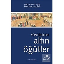 Yöneticilere Altın Öğütler - İmam Gazali - Semerkand Yayınları
