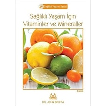 Sağlıklı Yaşam İçin Vitaminler Ve Mineraller