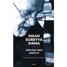 İhsan Süreyya Sırma Kitabı-Pervari'den Parise - Adnan Demircan - Beyan Yayınları