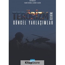 Terörizm Üzerine Güncel Yaklaşımlar- Nobel Akademik Yayıncılık