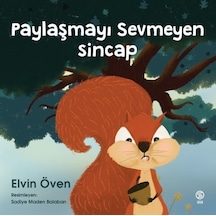 Paylaşmayı Sevmeyen Sincap - Elvin Öven - Sia